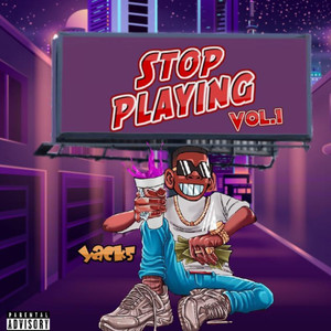 Stop Playing Vol.1 (Explicit)