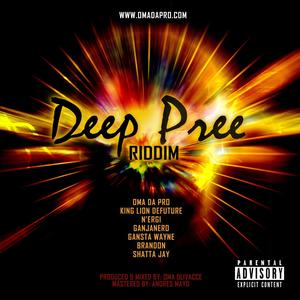 Deep Pree Riddim (Explicit)