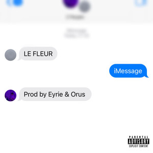 Le Fleur - iMessage (Explicit)