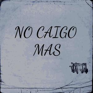 No Caigo Mas (feat. Neo nicko & ShikyBoss)