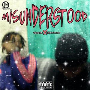 Misunderstood (feat. B.$.M.O.K.E) (Explicit)