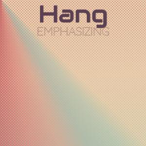 Hang Emphasizing