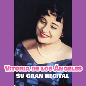 Vitoria de los Ángeles, Su Gran Recital