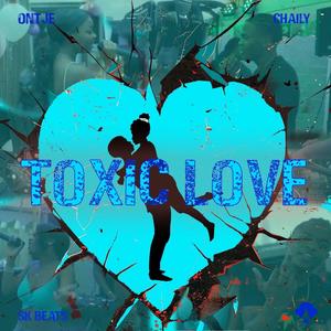 TOXIC LOVE (feat. CHAILY)