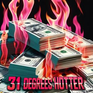 31 Degrees Hotter (feat. Kelli, Yana, Double R & Joss) (Explicit)