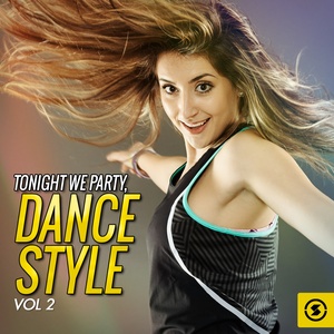 Tonight We Party: Dance Style, Vol. 2