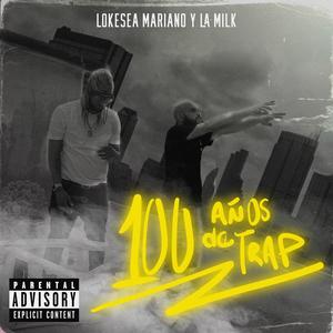 100 AÑOS DE TRAP (Explicit)