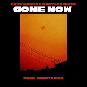 Gone Now (Explicit)