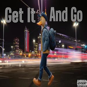 Get It And Go (feat. Baxx Da kidd) [Explicit]