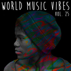 World Music Vibes Vol. 25