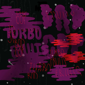 Turbo Fruits / Bad Cop Split 7"