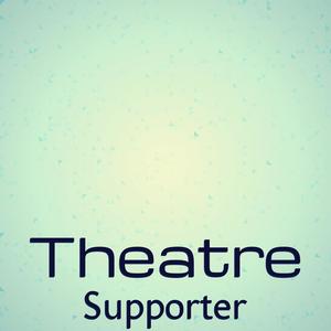 Theatre Supporter