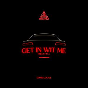 Get In Wit Me (Explicit)