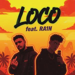 LOCO (feat. RA1N) (Explicit)