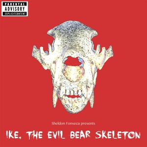 Ike, the Evil Bear Skeleton (Explicit)