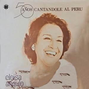 50 Años Cantándole Al Perú