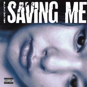 Saving Me (Explicit)