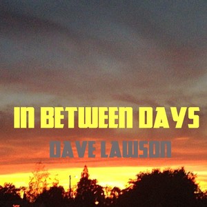 In Between Days (这些天)