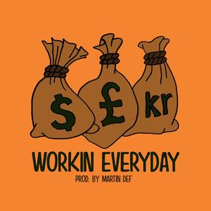 Workin Everyday (Explicit)