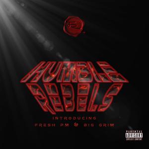 Humble Rebels (Explicit)