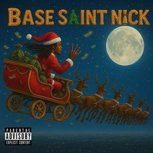 Base Saint Nick (Explicit)