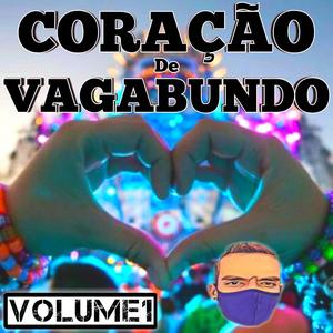 CORAÇÃO DE VAGABUNDO, VOLUME 01 (Explicit)