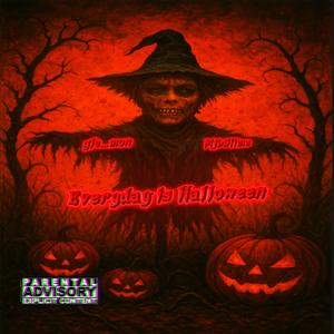 everyday is Halloween (feat. MjbSlime) (Explicit)