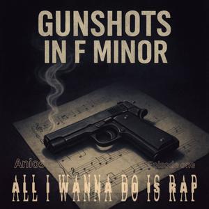 Gunshots in f minor (Explicit)