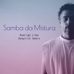 Samba da Mistura (Deeplick remix)