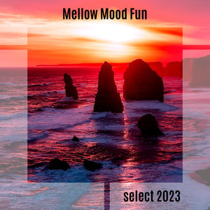 Mellow Mood Fun Select 2023