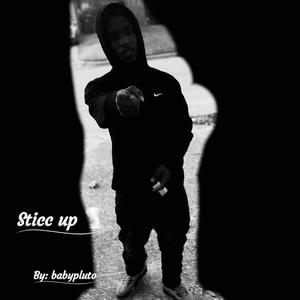 Sticc up (Explicit)