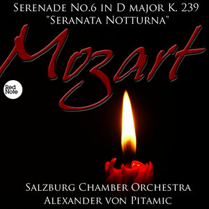 Mozart: Serenade No.6 in D major K. 239 "Seranata NottuRN0a"