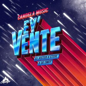 Ey Vente (feat. Usteve, B og & Emgy) [Explicit]