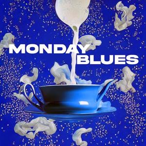 Monday Blues