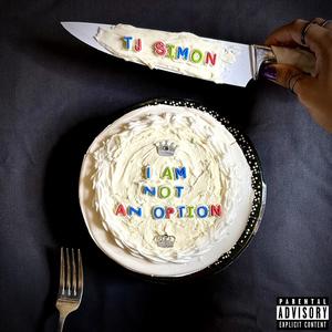 An Option (I Am Not) [Explicit]