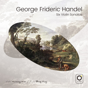 乔治·弗里德里希·亨德尔 - 六首小提琴奏鸣曲 (George Frideric Handel - Six Violin Sonatas)