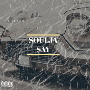 SOULJA SAY (feat. Sarvo Davinci, Hotboi nero & CT) [Radio Edit] [Explicit]