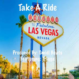 Take A Ride (feat. Trigga G) (Explicit)