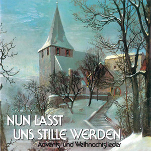 Nun lasst uns stille werden