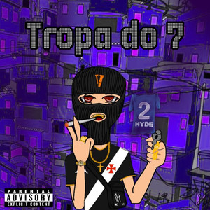 Tropa do 7 (Explicit)