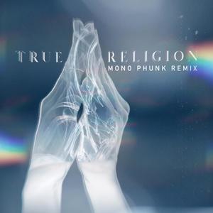 True Religion (Monophunk remix)