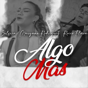 Algo Mas (feat. Rocco Flava & Maryann Rodriguez)