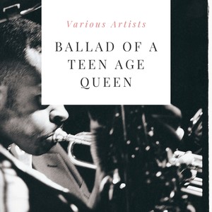 Ballad of a Teen Age Queen