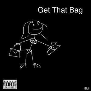 Get That Bag (Explicit)