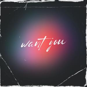 Want You (feat. Hex Morales)