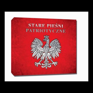 Stare Pieśni Patriotyczne