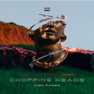 Chopping Heads (Explicit)