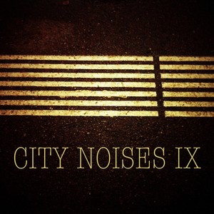 City Noises IX - Raw Techno Cuts