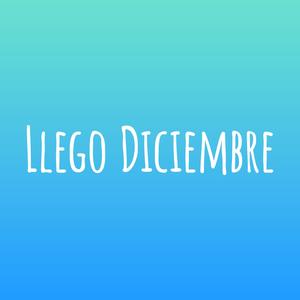 Llego Diciembre