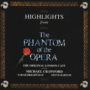 Highlights From The Phantom Of The Opera (歌剧魅影 音乐剧原声带（集锦版）)